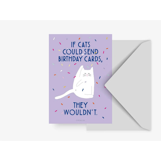 Wenskaart - Kat - If cats could send birthday cards - Kletskop
